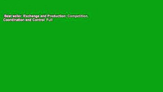 Best seller  Exchange and Production: Competition, Coordination and Control  Full