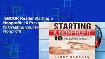 EBOOK Reader Starting a Nonprofit: 10 Proven Steps to Creating your First Successful Nonprofit