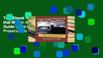 Trial Ebook  Saving Places that Matter: A Citizen s Guide to the National Historic Preservation