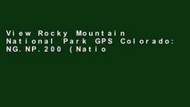 View Rocky Mountain National Park GPS Colorado: NG.NP.200 (National Geographic Maps: Trails