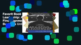 Favorit Book  Adjusting for Leadership: A Journey to Find Alignment in Life and Business Unlimited