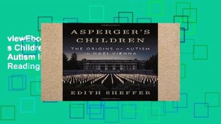 viewEbooks & AudioEbooks Asperger s Children: The Origins of Autism in Nazi Vienna P-DF Reading