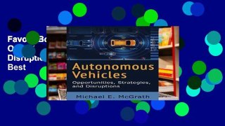 Favorit Book  Autonomous Vehicles: Opportunities, Strategies, and Disruptions Unlimited acces Best