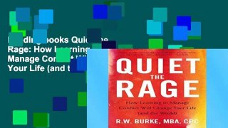 Reading books Quiet the Rage: How Learning to Manage Conflict Will Change Your Life (and the