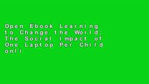 Open Ebook Learning to Change the World: The Social Impact of One Laptop Per Child online