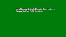 viewEbooks & AudioEbooks Born to Love, Cursed to Feel P-DF Reading