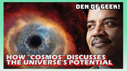 How "Cosmos" Discusses The Universe's Potential