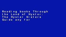 Reading books Through the Land of Hyster: The Hyster Sisters Guide any format