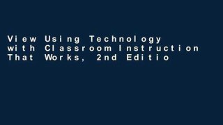 View Using Technology with Classroom Instruction That Works, 2nd Edition Ebook Using Technology