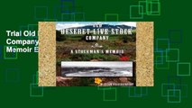 Trial Old Deseret Live Stock Company: A Stockman s Memoir Ebook