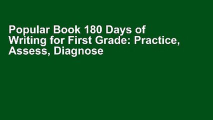 Popular Book 180 Days of Writing for First Grade: Practice, Assess, Diagnose (180 Days of