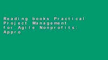 Reading books Practical Project Management for Agile Nonprofits: Approaches and Templates to Help