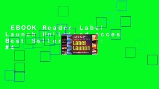EBOOK Reader Label Launch Unlimited acces Best Sellers Rank : #4