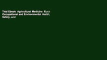 Trial Ebook  Agricultural Medicine: Rural Occupational and Environmental Health, Safety, and