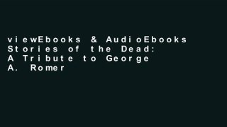 viewEbooks & AudioEbooks Stories of the Dead: A Tribute to George A. Romero Unlimited