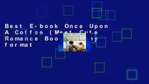 Best E-book Once Upon A Coffee (Meet Cute Romance Book 4) any format