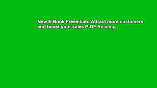 New E-Book Freemium: Attract more customers and boost your sales P-DF Reading