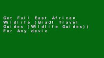 Get Full East African Wildlife (Bradt Travel Guides (Wildlife Guides)) For Any device