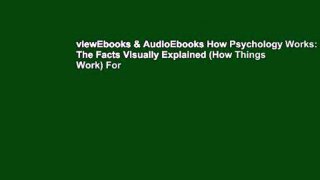 viewEbooks & AudioEbooks How Psychology Works: The Facts Visually Explained (How Things Work) For