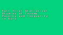 Full Trial Statistical Studies of Income, Poverty and Inequality in Europe: Computing and Graphics