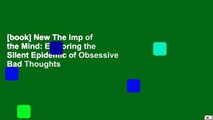 [book] New The Imp of the Mind: Exploring the Silent Epidemic of Obsessive Bad Thoughts
