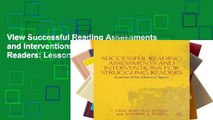 View Successful Reading Assessments and Interventions for Struggling Readers: Lessons from