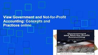 View Government and Not-for-Profit Accounting: Concepts and Practices online