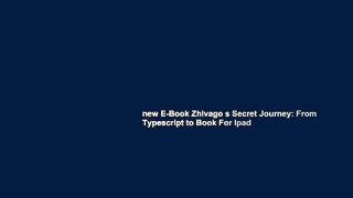 new E-Book Zhivago s Secret Journey: From Typescript to Book For Ipad