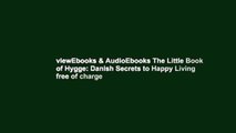 viewEbooks & AudioEbooks The Little Book of Hygge: Danish Secrets to Happy Living free of charge