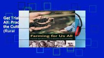 Get Trial Farming for Us All: Practical Agriculture and the Cultivation of Sustainability (Rural