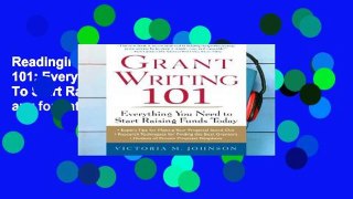 Readinging new Grant Writing 101: Everything You Need To Start Raising Funds Today any format