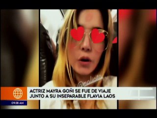 Actriz Mayra Goñi se fue de viaje junto a su inseparable Flavia Laos