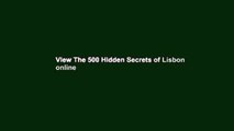 View The 500 Hidden Secrets of Lisbon online