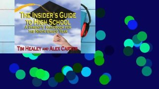 View The Insider s Guide to High School: A Parent s Handbook for the Ninth Grade Year online