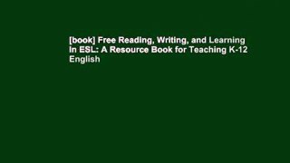 [book] Free Reading, Writing, and Learning in ESL: A Resource Book for Teaching K-12 English