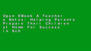 Open EBook A Teacher s Notes: Helping Parents Prepare Their Children at Home For Success in School