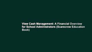View Cash Management: A Financial Overview for School Administrators (Scarecrow Education Book)
