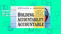 Ebook Holding Accountability Accountable: What Ought to Matter in Public Education (School Reform)