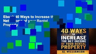 Ebook 40 Ways to Increase the Net Income of your Rental Property Full