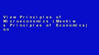 View Principles of Microeconomics (Mankiw s Principles of Economics) online
