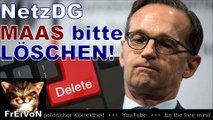 NetzDG * MAAS löscht sich selbst ! Der peinliche Zensurminister