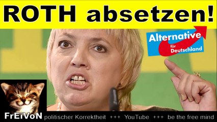 NEWS * ROTH ABSETZEN * Fordert AfD wegen Verletzung der Neutralität als Vizepräsidentin des BT