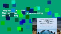 Any Format For Kindle  The Handbook of Global Outsourcing and Offshoring Complete