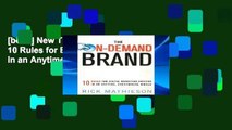 [book] New The On-Demand Brand: 10 Rules for Building Brands in an Anytime, Anywhere Digital