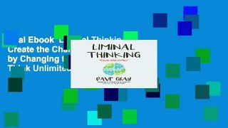 Trial Ebook  Liminal Thinking: Create the Change You Want by Changing the Way You Think Unlimited