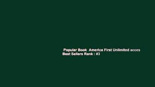 Popular Book  America First Unlimited acces Best Sellers Rank : #3