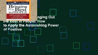 EBOOK Reader Bringing Out the Best in People: How to Apply the Astonishing Power of Positive