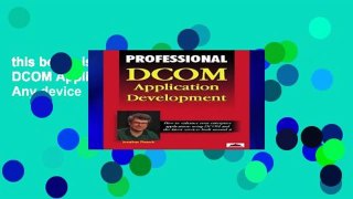 this books is available Professional DCOM Application Development For Any device
