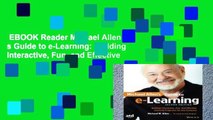 EBOOK Reader Michael Allen s Guide to e-Learning: Building Interactive, Fun, and Effective
