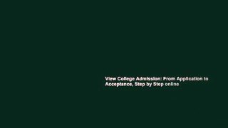 View College Admission: From Application to Acceptance, Step by Step online